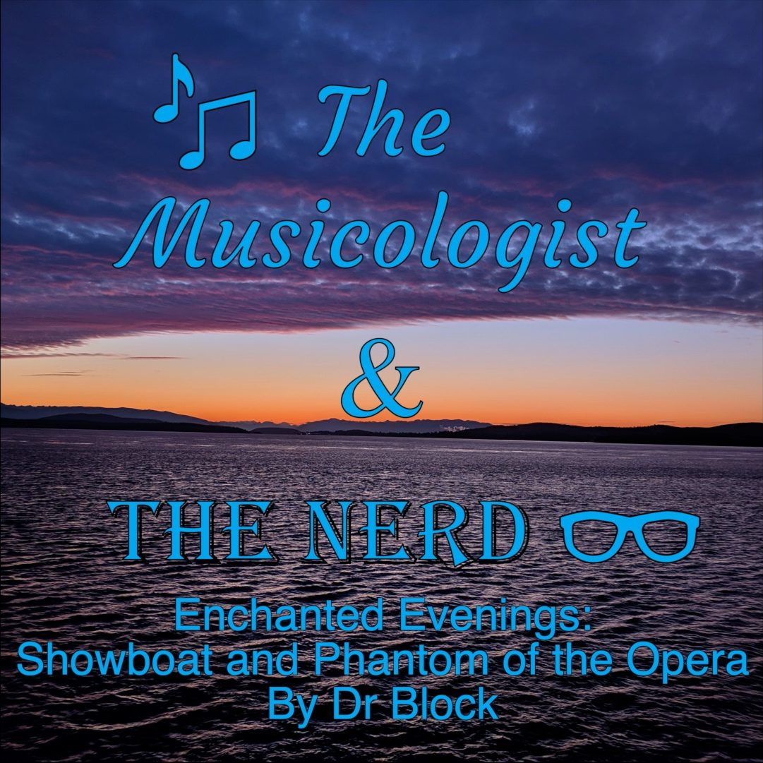 You are currently viewing The Musicologist and the Nerd Podcast – Enchanted Evenings by Dr Block